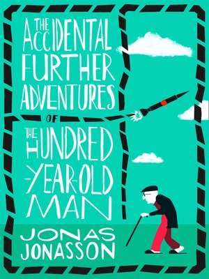 cover image of The Accidental Further Adventures of the Hundred-Year-Old Man
